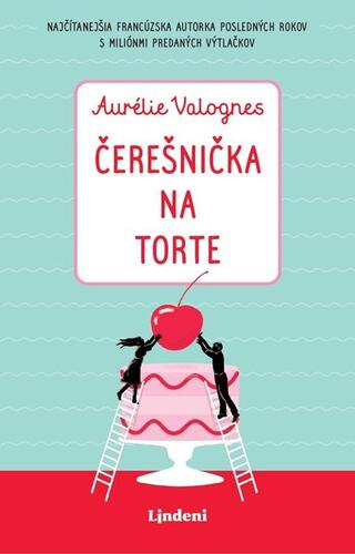Kniha Čerešnička na torte - Aurélie Valognes