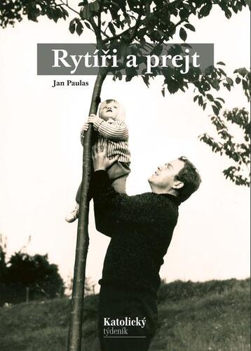 Kniha Rytíři a prejt - Jan Paulas