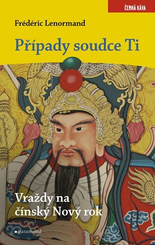 Případy soudce Ti: Vraždy na Nový čínský rok - Frédéric Lenormand kúpite na Panta Rhei