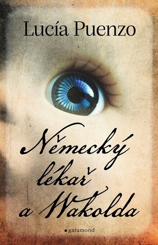 Kniha Německý lékař a Wakolda - Lucia Puenzo