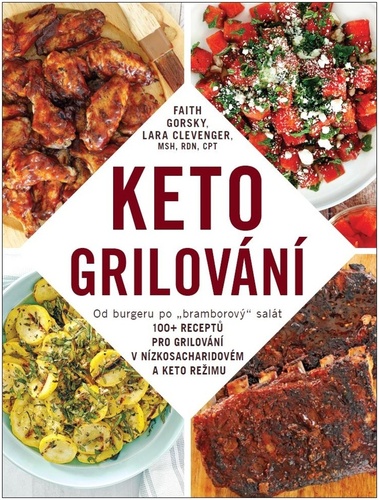 KETO Grilování - Lara Clevenger,Faith Gorsky