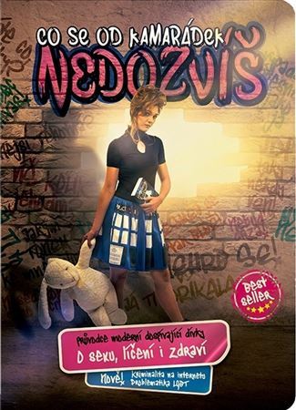 Co se od kamarádek nedozvíš - Průvodce moderní dospívající dívky o sexu, líčení i zdraví kúpite na Panta Rhei
