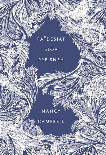 Kniha Päťdesiat slov pre sneh - Nancy Campbell