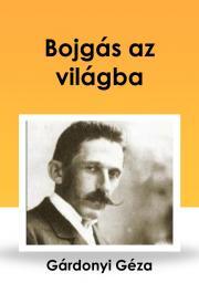 Bojgás az világba - Géza Gárdonyi