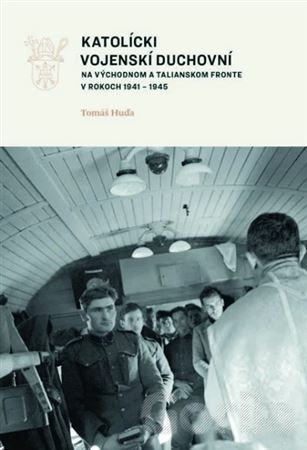Kniha Katolícki vojenskí duchovní - Tomáš Huďa