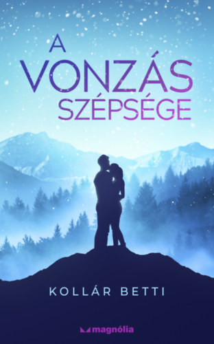 A vonzás szépsége - Betti Kollár