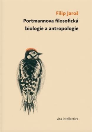 Portmannova filosofická biologie a antropologie - Jaroslav Filip