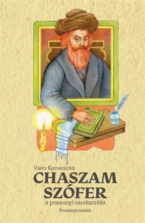 Kniha Chaszam Szófer, a pozsonyi csodarabbi - István Veres
