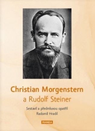 Christian Morgenstern a Rudolf Steiner - Radomil Hradil,Rudolf Steiner