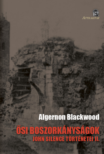 Kniha Ősi boszorkányságok - Algernon Blackwood