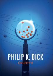 Kniha Űrlottó - K. Dick Philip