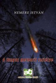 A tunguz meteorit rejtélye - István Nemere