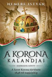 A korona kalandjai – Harmadik könyv - István Nemere