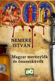 Kniha Magyar ?merénylők és összeesküvők - István Nemere