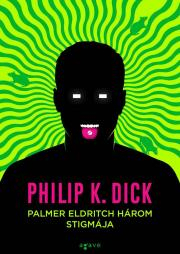 Palmer Eldritch három stigmája - K. Dick Philip
