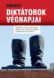 Kniha Hírhedt diktátorok végnapjai - Diane Ducretová,Emmanuel Hecht