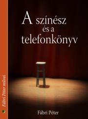 A színész és a telefonkönyv - Péter Fábri