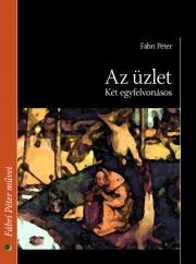 Kniha Az üzlet - Péter Fábri