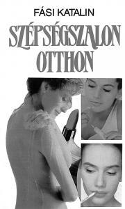 Kniha Szépségszalon otthon - Katalin Fási