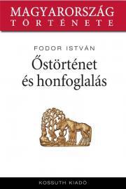 Kniha Őstörténet és honfoglalás - István Fodor