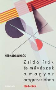 Zsidó írók és művészek a magyar progresszióban - Miklós Hernádi