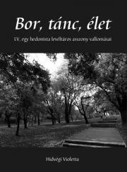 Bor, tánc, élet - Hidvégi Violetta