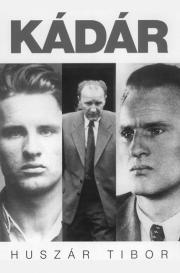 Kniha Kádár I. kötet - Tibor Huszár