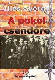 Kniha A pokol csendőre - Györgyi Illés
