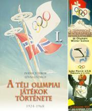 Kniha A téli olimpiai játékok története 1. rész - Ivanics Tibor,Lévai György