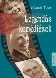 Kniha Legendás komédiások - Kálmán Tibor