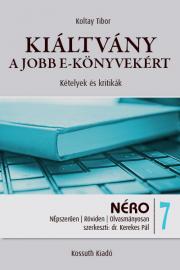 Kniha Kiáltvány a jobb e-könyvekért - Koltay Tibor