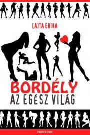 Kniha Bordély az egész világ - Erika Lajta