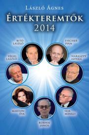 Kniha Értékteremtők 2014 - Ágnes László