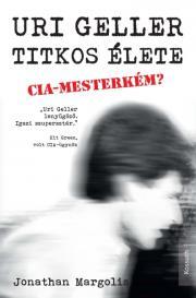 Kniha Uri Geller titkos élete - Jonathan Margolis