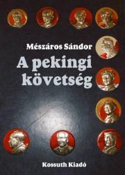 Kniha A pekingi követség - Sándor Mészáros