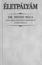 Kniha Életpályám - Mizsei Béla