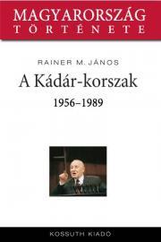 Kniha A Kádár-korszak - Rainer M. János