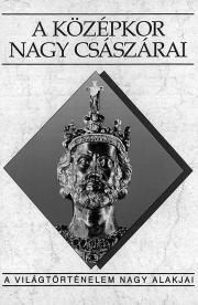 Kniha A középkor nagy császárai - Sz. Jónás Ilona