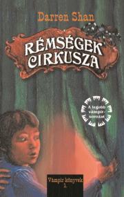 Rémségek Cirkusza - Darren Shan