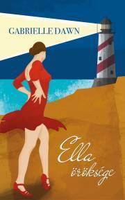 Kniha Ella öröksége - Dawn Gabrielle
