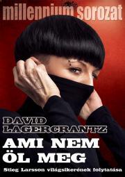 Kniha Ami nem öl meg - David Lagercrantz