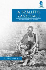 Kniha A szállító zászlóalj - György Nyitray