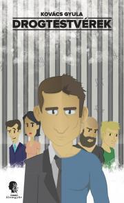 Kniha Drogtestvérek - Kovács Gyula