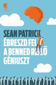 Kniha Ébreszd fel a benned rejlő géniuszt - Patrick Sean