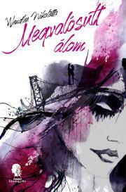 Kniha Megvalósult álom - Wendler Nikoletta