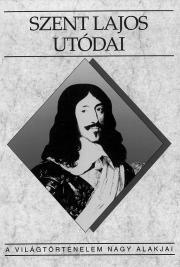 Kniha Szent Lajos utódai - Tóth István György