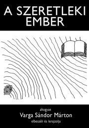Kniha A szeretleki ember - Varga Sándor Márton