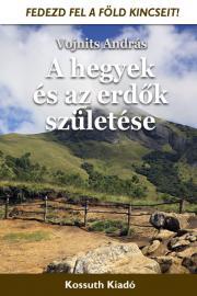 A hegyek és az erdők születése - András Vojnits