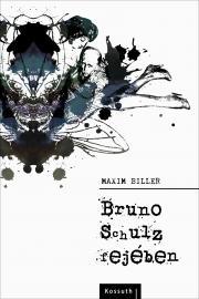 Bruno Schulz fejében - Maxim Biller