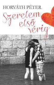 Szerelem első vérig - Péter Horváth